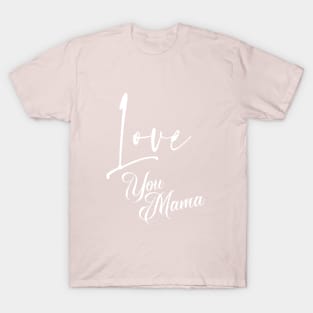 Mother Day t-Shirt T-Shirt